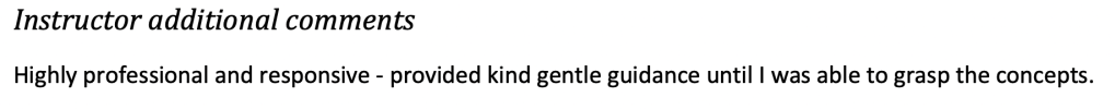 Highly professional and responsive - provided kind gentle guidance until I was able to grasp the concepts.